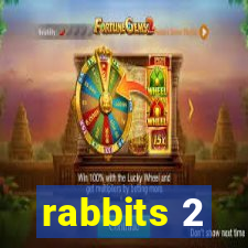 rabbits 2